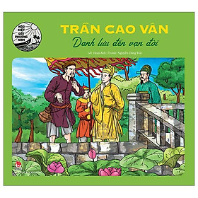 Hào Kiệt Đất Phương Nam - Trần Cao Vân - Danh Lưu Đến Vạn Đời