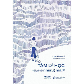 Sách - Tâm Lý Học Nói Gì Về Những Mã F - Lee Haneui - AZ Việt Nam