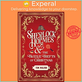 Sách - Sherlock Holmes and the Twelve Thefts of Christmas by Tim Major (UK edition, paperback)