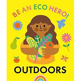 Be an Eco Hero!: Outdoors