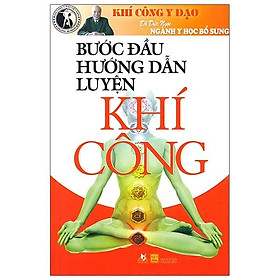 Bước Đầu Hướng Dẫn Luyện Khí Công