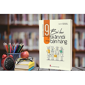 9 Bài Học Về Tài Ăn Nói Trong Bán Hàng