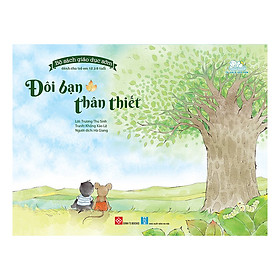 Bộ Sách Giáo Dục Sớm Dành Cho Trẻ Em Từ 2-8 Tuổi - Đôi Bạn Thân Thiết
