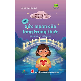 (Tập 1) Sức mạnh của lòng trung thực