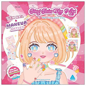Sách - Tiệm Nail Và Makeup Artist - Công Chúa Kẹo Ngọt Và Thời Trang Sành Điệu