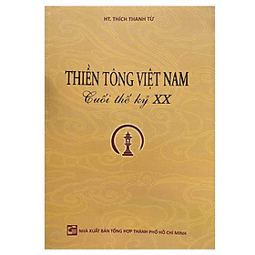 Sách - Thiền Tông Việt Nam Cuối Thế Kỷ XX - HT. Thích Thanh Từ - Chính Thông Book