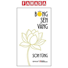 Sách - Bông Sen Vàng - Ấn Bản Mới