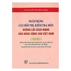 Ngân Hàng Câu Hỏi Thi, Kiểm Tra Môn Đường Lối Cách Mạng Của Đảng Cộng Sản Việt Nam