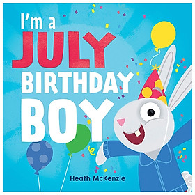 [Download Sách] I'm A July Birthday Boy