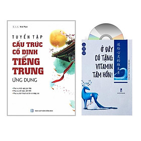 Hình ảnh Sách - Combo: Tuyển tập Cấu trúc cố định tiếng Trung ứng dụng + Ở đây có tặng vitamin tâm hồn + DVD tài liệu