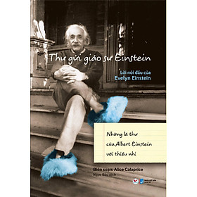 Thư gửi giáo sư Einstein - Lời nói đầu của Evelyn Einstein - Những lá thư của Albert Einstein với thiếu nhi.