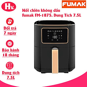 Mua Nồi chiên không dầu Fumak FM-1875. Dung Tích 7.5L - Hàng chính hãng