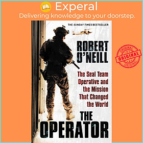 Sách - The Operator - The Seal Team Operative And The Mission That Change by Robert O'Neill (UK edition, paperback)