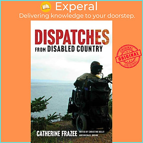 Sách - Dispatches from Disabled Country by Christine Kelly (UK edition, paperback)