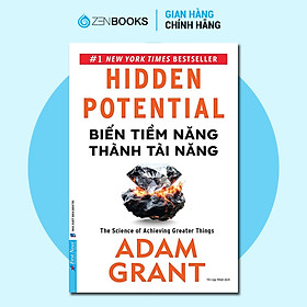Sách - Hidden Potential Biến Tiềm Năng Thành Tài Năng