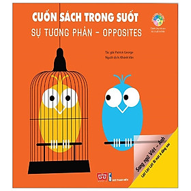 Cuốn Sách Trong Suốt - Lật! Lật! Lật! Bí Mật Ở Đằng Sau - Sự Tương Phản - Opposites