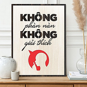 Tranh tạo động lực gỗ TBIG054 - Không phàn nàn không giải thích