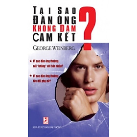 Tại Sao Đàn Ông Không Dám Cam Kết ? - Vanlangbooks