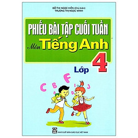 [Download Sách] Sách Phiếu Bài Tập Cuối Tuần Môn Tiếng Anh Lớp 4