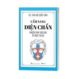 Cẩm Nang Diện Chẩn - Phương Pháp Đơn Giản Áp Dụng Tại Gia