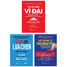 Combo Sách Kinh Tế Bán Chạy: Xây Dựng Để Trường Tồn + Vĩ Đại Do Lựa Chọn + Từ Tốt Đến Vĩ Đại (Bộ 3 Cuốn Cẩm Nang Tạo Dựng Thành Công Trong Kinh Doanh - Tặng Kèm Bookmark Green Life)