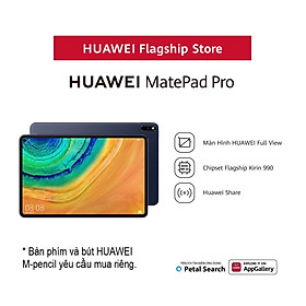 Máy Tính Bảng Huawei Matepad Pro | Màn Hình HUAWEI FullView | Chipset Kirin 990 Flagship | HUAWEI Share | Hàng Chính Hãng