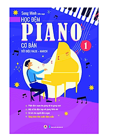 Bộ Sách - Học Đệm Piano Cơ Bản (kèm file audio) - Tái Bản 2025. Phần 1