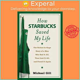 Hình ảnh Sách - How Starbucks Saved My Life by Michael Gates Gill (UK edition, paperback)