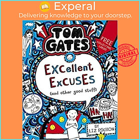 Sách - Tom Gates: Excellent Excuses (And Other Good Stuff by Liz Pichon (UK edition, paperback)