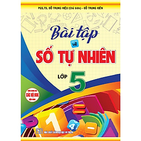 Sách - Bài tập về số tự nhiên lớp 5 (dùng chung các bộ sgk hiện hành) + Ha