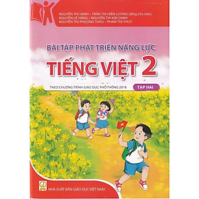 Sách - Bài tập phát triển năng lực môn Tiếng Việt lớp 2 tập 2 - Theo chương trình giáo dục phổ thông 2018