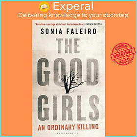 Sách - The Good Girls : An Ordinary Killing by Sonia Faleiro (UK edition, hardcover)