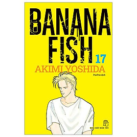 Truyện tranh Banana Fish - Tập 17 - NXB Trẻ