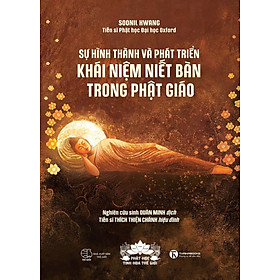 Sự hình thành và phát triển khái niệm Niết Bàn trong Phật giáo