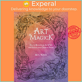 Sách - Art Magick - How to Become an Art Witch and Unlock Your Creative Power by Molly Roberts (UK edition, paperback)