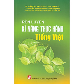 Rèn Luyện Kĩ Năng Thực Hành Tiếng Việt