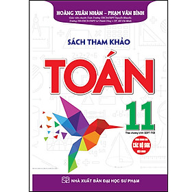 Hình ảnh Sách Tham Khảo Toán 11 (Dùng Chung Cho Các Bộ SGK Hiện Hành)