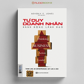 Tư duy doanh nhân, hành động lãnh đạo
