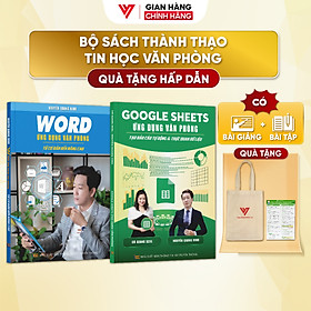 Combo 2 Sách Excel - Google Sheet ĐÀO TẠO TIN HỌC Chuyên Ứng Dụng Văn Phòng Kèm Video Bài Giảng
