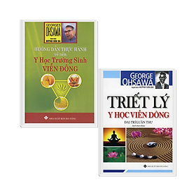 Combo triết lý y học viễn đông + hướng dẫn thực hành về nền y học trường sinh viễn đông