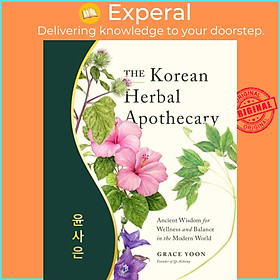 Sách - The Korean Herbal Apothecary - Ancient Wisdom for Wellness and Balance in t by Grace Yoon (UK edition, paperback)