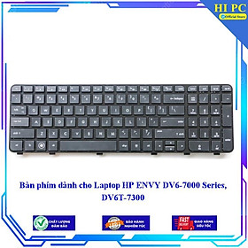 Bàn phím dành cho Laptop HP ENVY DV6-7000 Series DV6T-7300  - Hàng Nhập Khẩu