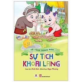 Cổ Tích Trăng Non - Sự Tích Khoai Lang