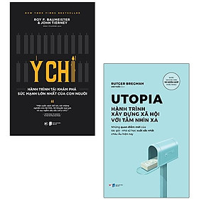 Bộ Sách Ý Chí - Hành Trình Tái Khám Phá Sức Mạnh Lớn Nhất Của Con Người + Utopia - Hành Trình Xây Dựng Xã Hội Với Tầm Nhìn Xa (Bộ 2 Cuốn)