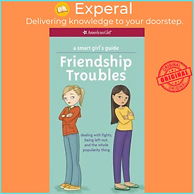 Sách - A Smart Girl's Guide: Friendship Troubles : Dealing with Fights, by Patti Kelley Criswell (US edition, paperback)