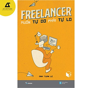 Ảnh bìa Sách - Freelancer Muốn Tự Do Phải Tự Lo