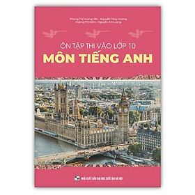 Sách Ôn Tập Thi Vào Lớp 10 Môn Tiếng Anh