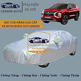 Bạt phủ xe ô tô tráng nhôm cao cấp dành cho xe MITSUBISHI OUTLANDER, 3 lớp chống nóng, chống thấm, chống bụi - Hàng Chính Hãng