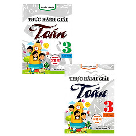 Sách bổ trợ- Combo Thực Hành Giải Toán Lớp 3 - Tập 1 + 2 (Bộ 2 Cuốn)_HA