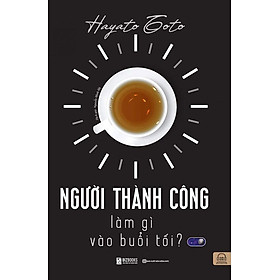 Người Thành Công Làm Gì Buổi Tối?